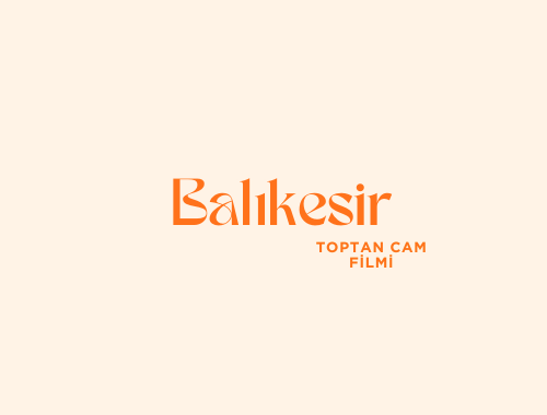 Balıkesir Toptan Cam Filmi | 0532 552 78 77 Balıkesir Toptan Cam Filmi | 0532 552 78 77