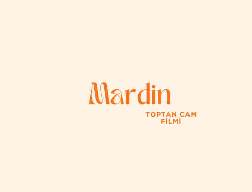 Mardin Toptan Cam Filmi | 0532 552 78 77 Mardin Toptan Cam Filmi | 0532 552 78 77